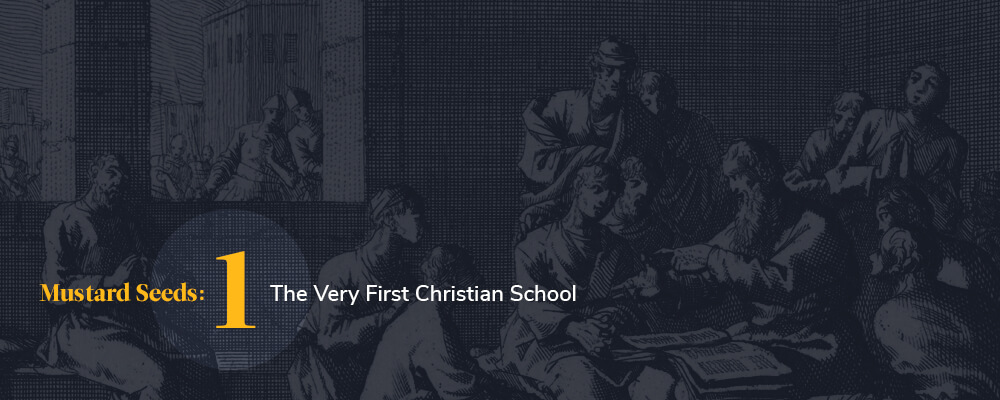 Mustard Seeds #1: The Very First Christian School